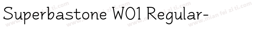 Superbastone W01 Regular字体转换